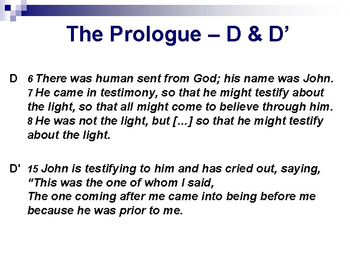 The Prologue – D & D’ D 6 There was human sent from God;