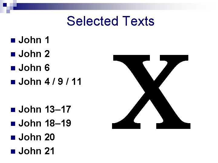 Selected Texts John 1 n John 2 n John 6 n John 4 /