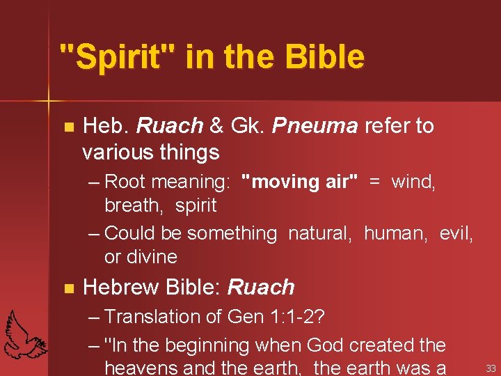 "Spirit" in the Bible n Heb. Ruach & Gk. Pneuma refer to various things