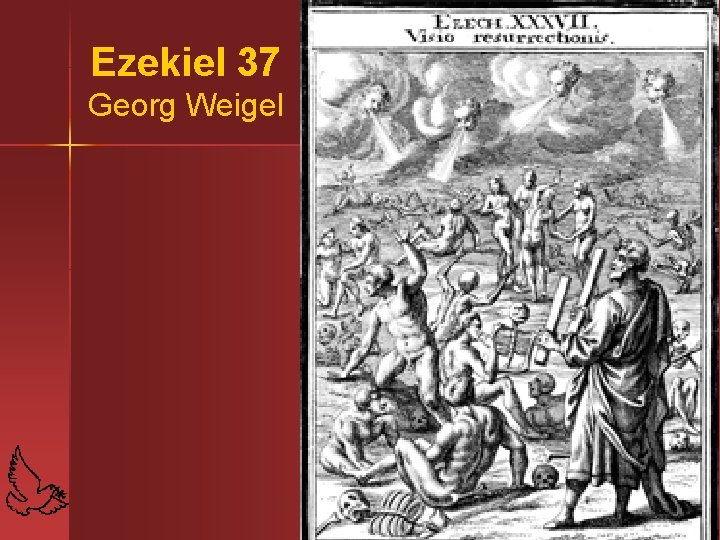 Ezekiel 37 Georg Weigel 36 