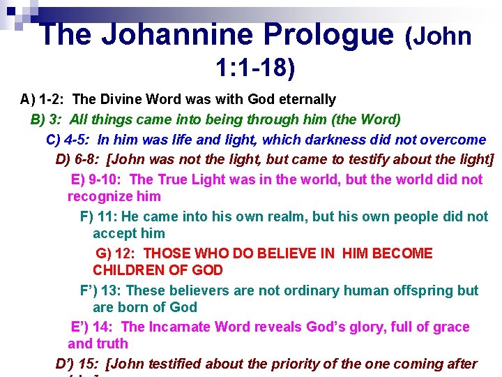 The Johannine Prologue (John 1: 1 -18) A) 1 -2: The Divine Word was