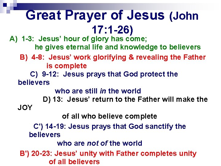 Great Prayer of Jesus (John 17: 1 -26) A) 1 -3: Jesus’ hour of