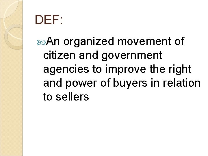 DEF: An organized movement of citizen and government agencies to improve the right and