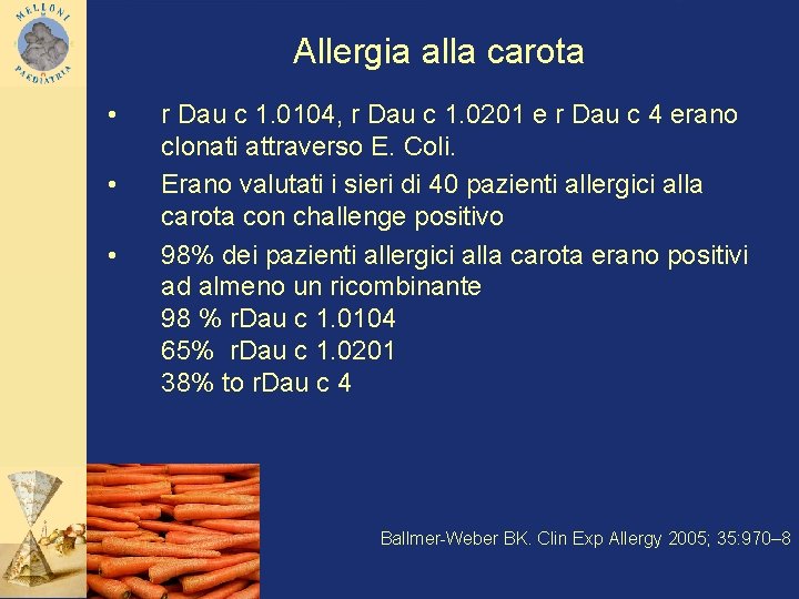 Allergia alla carota • • • r Dau c 1. 0104, r Dau c