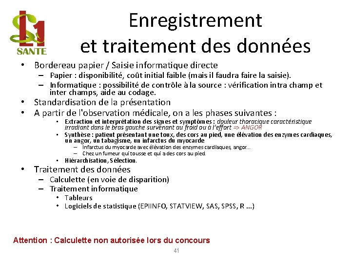 Enregistrement et traitement des données • Bordereau papier / Saisie informatique directe – Papier