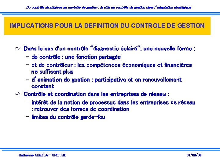 Du contrôle stratégique au contrôle de gestion : le rôle du contrôle de gestion