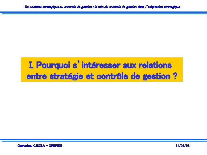 Du contrôle stratégique au contrôle de gestion : le rôle du contrôle de gestion