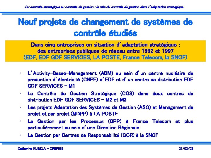 Du contrôle stratégique au contrôle de gestion : le rôle du contrôle de gestion