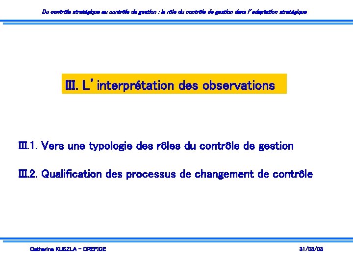 Du contrôle stratégique au contrôle de gestion : le rôle du contrôle de gestion