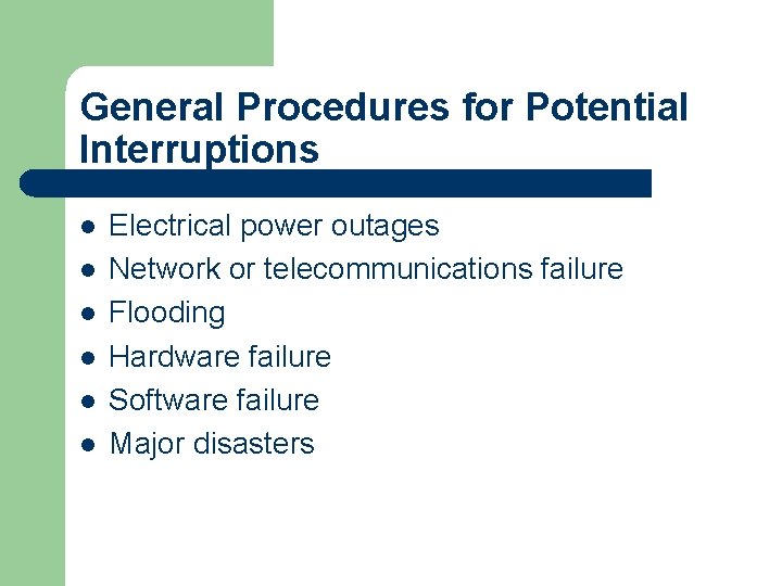 General Procedures for Potential Interruptions l l l Electrical power outages Network or telecommunications General Procedures for Potential Interruptions l l l Electrical power outages Network or telecommunications