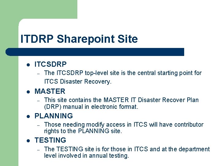 ITDRP Sharepoint Site l ITCSDRP – l MASTER – l This site contains the ITDRP Sharepoint Site l ITCSDRP – l MASTER – l This site contains the