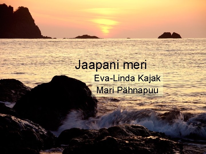 Jaapani meri Eva-Linda Kajak Mari Pähnapuu 