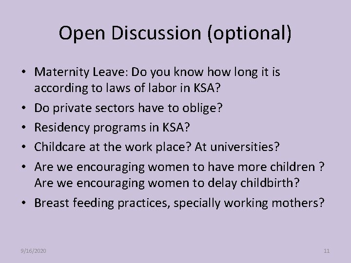 Open Discussion (optional) • Maternity Leave: Do you know how long it is according