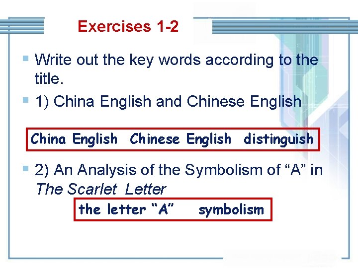 Exercises 1 -2 § Write out the key words according to the title. §