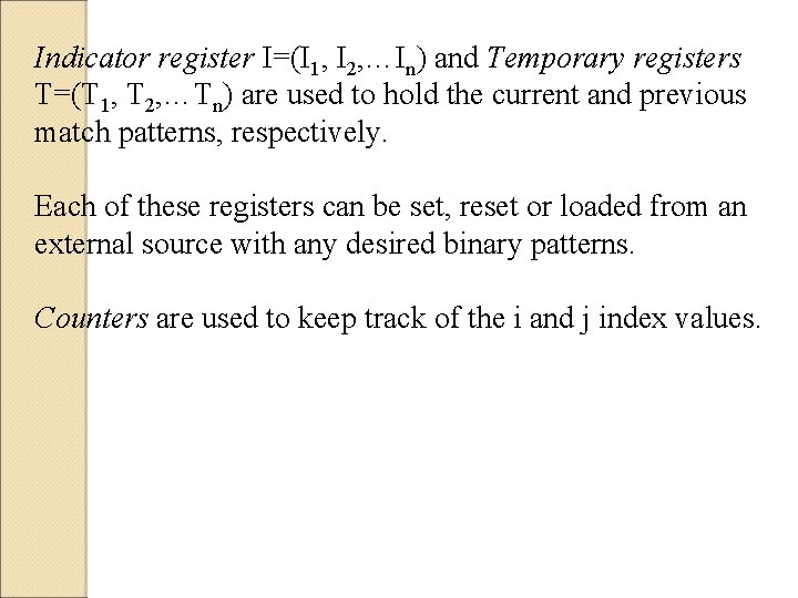 Indicator register I=(I 1, I 2, …In) and Temporary registers T=(T 1, T 2,