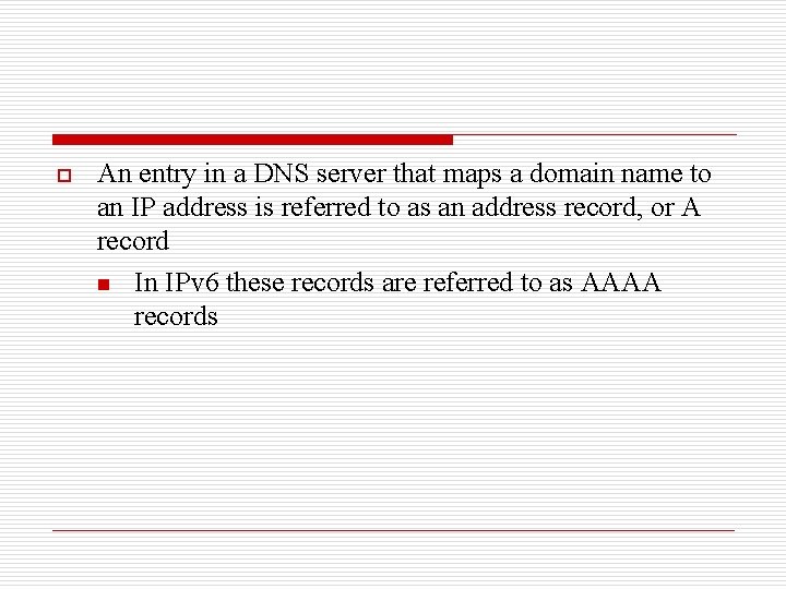 o An entry in a DNS server that maps a domain name to an
