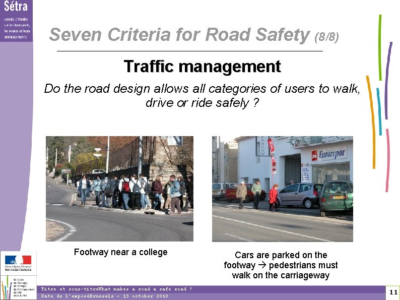 1 1 Seven Criteria for Road Safety (8/8) Traffic management Do the road design