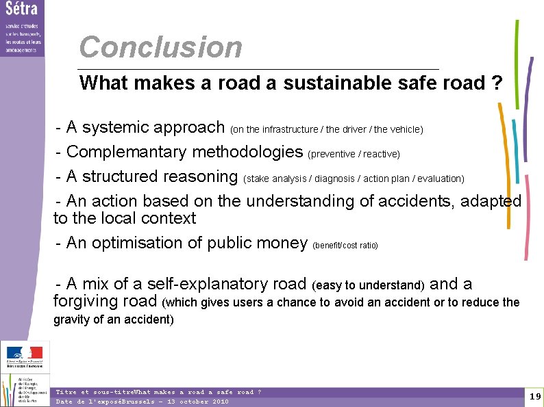 1 9 Conclusion What makes a road a sustainable safe road ? - A