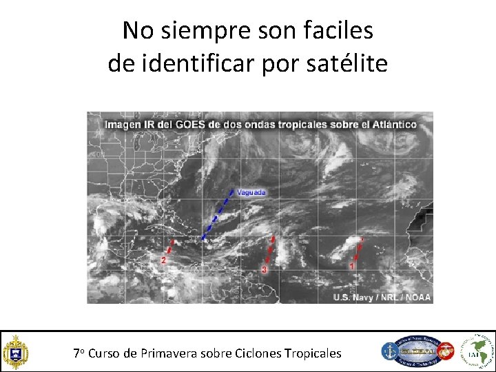 No siempre son faciles de identificar por satélite 7 o Curso de Primavera sobre No siempre son faciles de identificar por satélite 7 o Curso de Primavera sobre