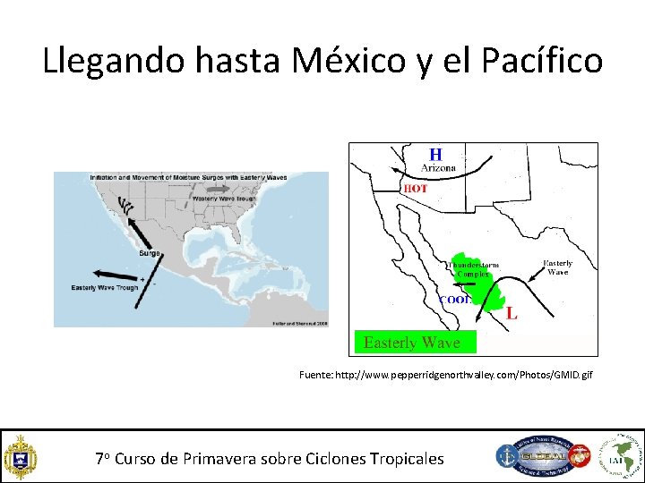 Llegando hasta México y el Pacífico Fuente: http: //www. pepperridgenorthvalley. com/Photos/GMID. gif 7 o Llegando hasta México y el Pacífico Fuente: http: //www. pepperridgenorthvalley. com/Photos/GMID. gif 7 o