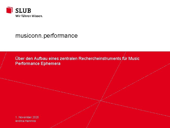 musiconn. performance Über den Aufbau eines zentralen Rechercheinstruments für Music Performance Ephemera 1. November