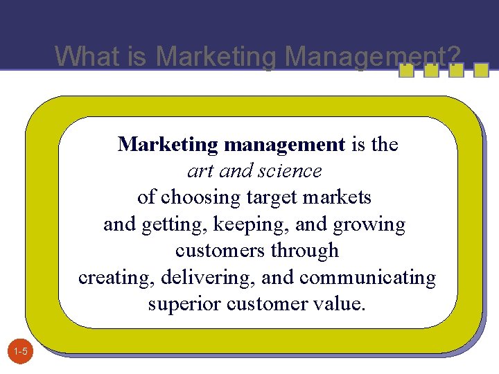 What is Marketing Management? Marketing management is the art and science of choosing target
