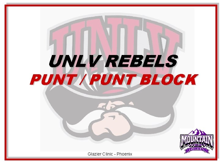 UNLV REBELS PUNT / PUNT BLOCK Glazier Clinic - Phoenix 