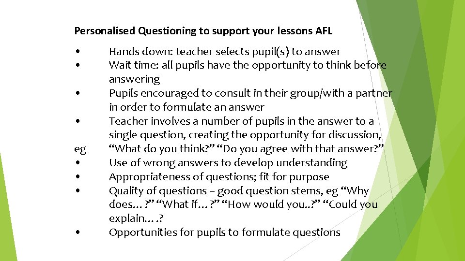 Personalised Questioning to support your lessons AFL • • eg • • Hands down: