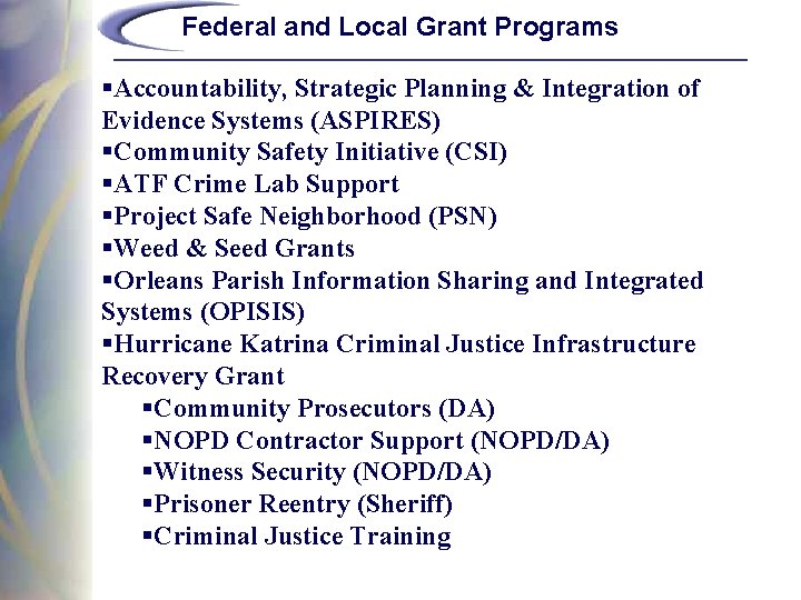 Federal and Local Grant Programs §Accountability, Strategic Planning & Integration of Evidence Systems (ASPIRES)