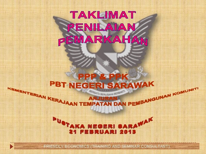 FRIENDLY ECONOMICS (TRAINING AND SEMINAR CONSULTANT) 