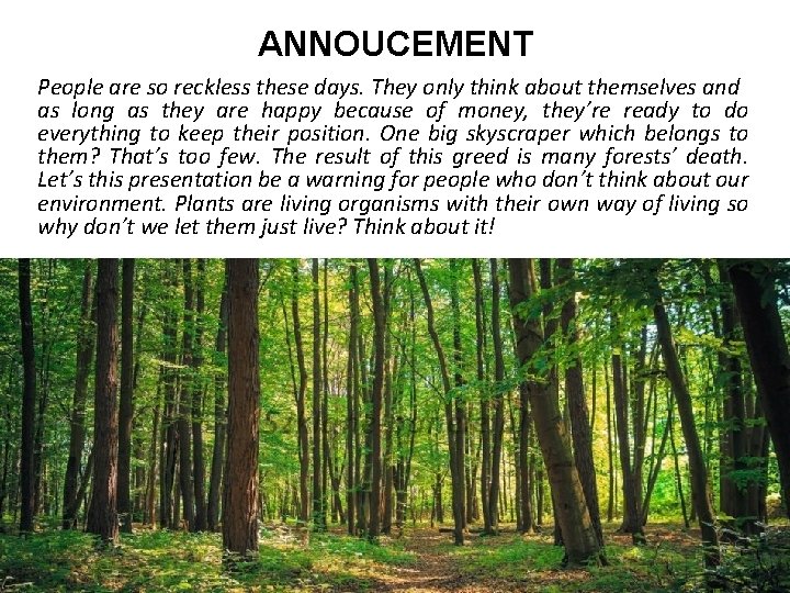 ANNOUCEMENT People are so reckless these days. They only think about themselves and as ANNOUCEMENT People are so reckless these days. They only think about themselves and as