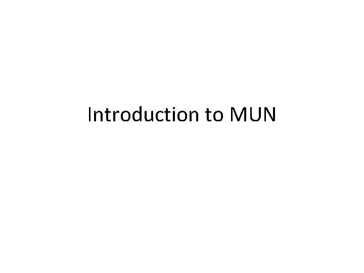 Introduction to MUN 