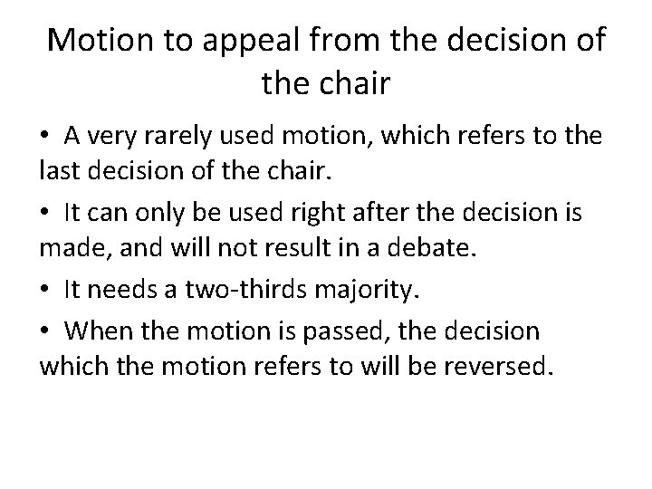 Motion to appeal from the decision of the chair • A very rarely used