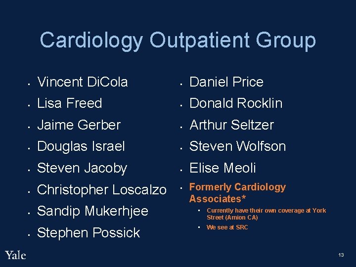 Cardiology Outpatient Group • Vincent Di. Cola • Daniel Price • Lisa Freed •