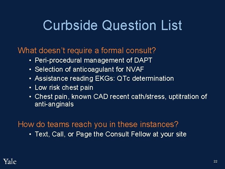Curbside Question List What doesn’t require a formal consult? • • • Peri-procedural management