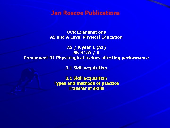 Jan Roscoe Publications OCR Examinations AS and A Level Physical Education AS / A