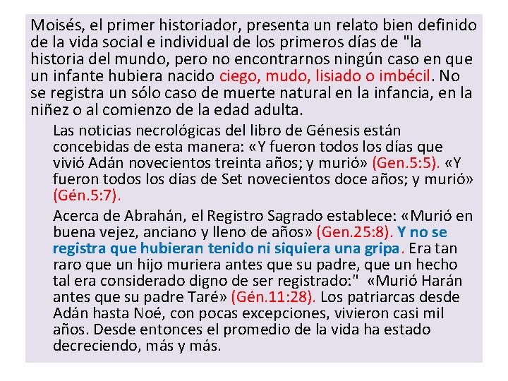 Moisés, el primer historiador, presenta un relato bien definido de la vida social e