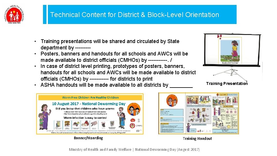 Technical Content for District & Block-Level Orientation • Training presentations will be shared and Technical Content for District & Block-Level Orientation • Training presentations will be shared and