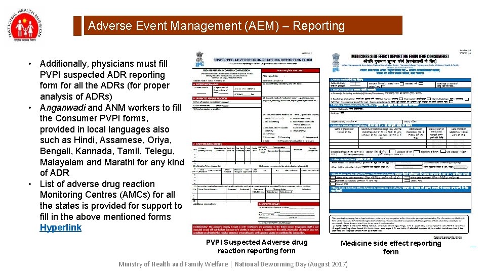 Adverse Event Management (AEM) – Reporting • Additionally, physicians must fill PVPI suspected ADR Adverse Event Management (AEM) – Reporting • Additionally, physicians must fill PVPI suspected ADR
