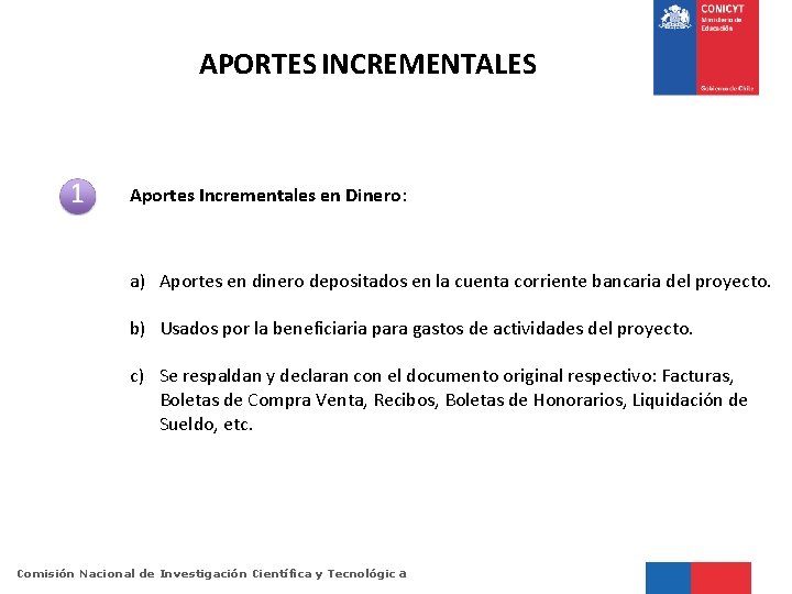 APORTES INCREMENTALES Aportes Incrementales en Dinero: a) Aportes en dinero depositados en la cuenta