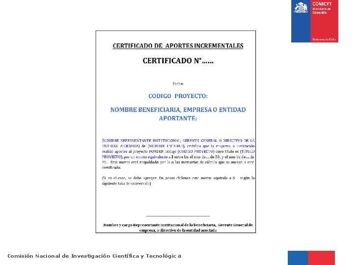 Comisión Nacional de Investigación Científica y Tecnológic a 