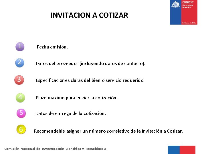 INVITACION A COTIZAR Fecha emisión. Datos del proveedor (incluyendo datos de contacto). Especificaciones claras