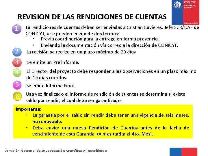 REVISION DE LAS RENDICIONES DE CUENTAS La rendiciones de cuentas deben ser enviadas a