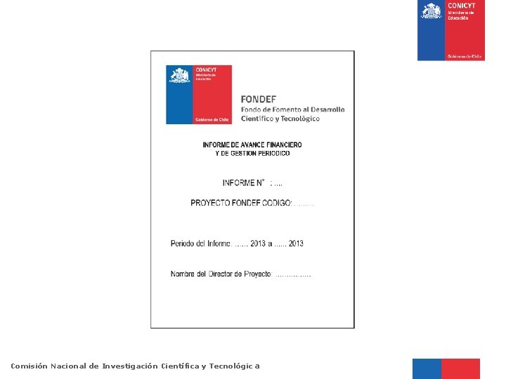 Comisión Nacional de Investigación Científica y Tecnológic a 