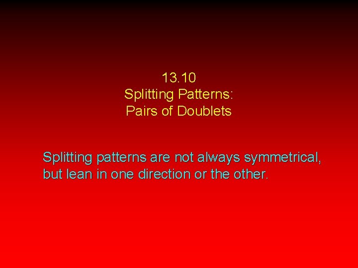 13 6 Interpreting Proton NMR Spectra Information contained