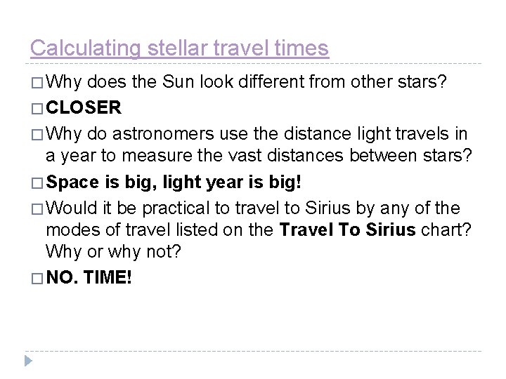 Calculating stellar travel times � Why does the Sun look different from other stars?