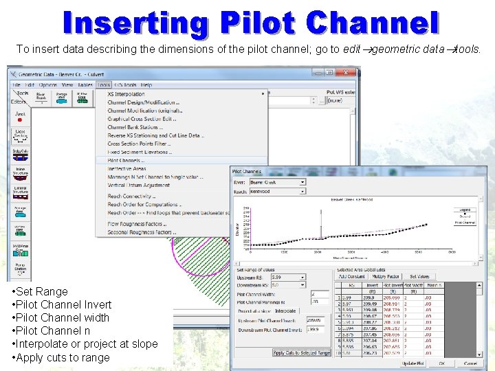 Inserting Pilot Channel To insert data describing the dimensions of the pilot channel; go Inserting Pilot Channel To insert data describing the dimensions of the pilot channel; go