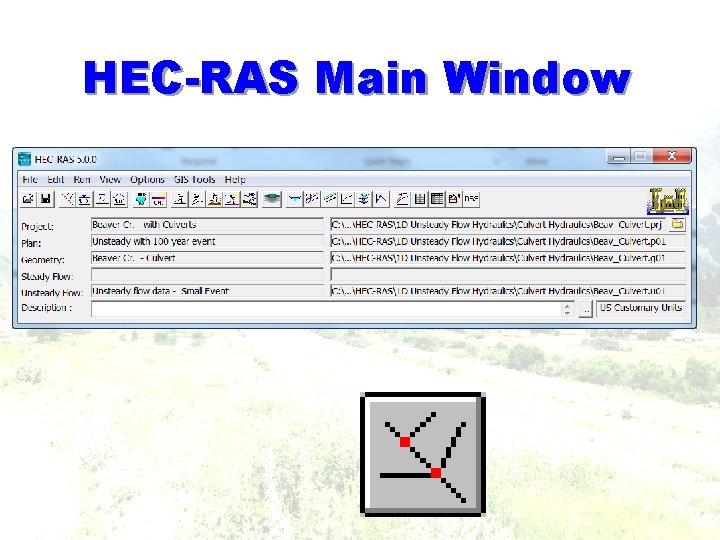 HEC-RAS Main Window HEC-RAS Main Window
