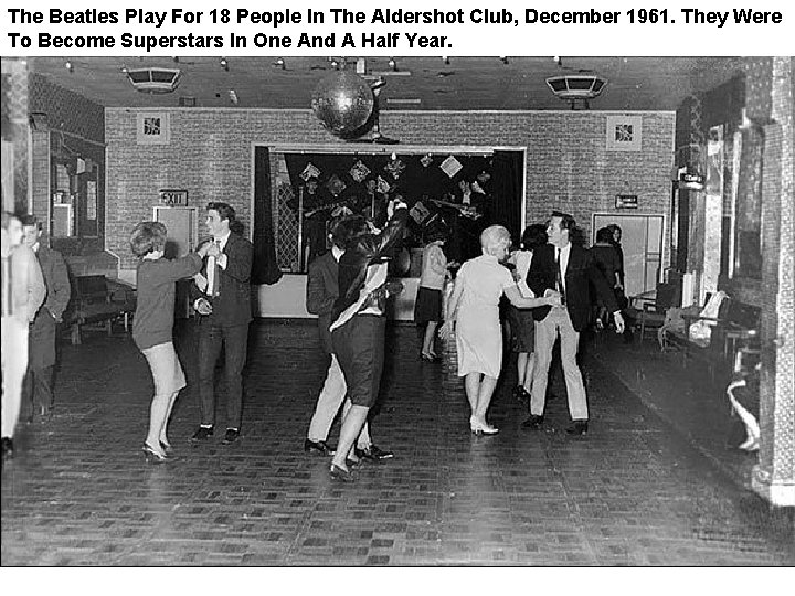 The Beatles Play For 18 People In The Aldershot Club, December 1961. They Were