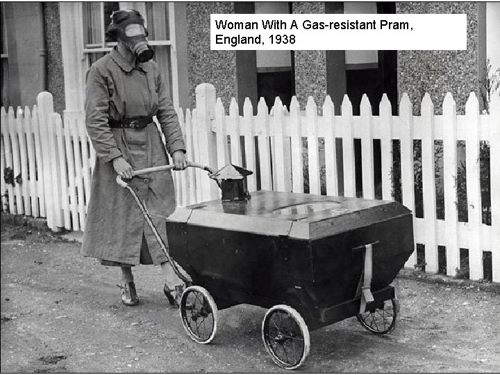 Woman With A Gas-resistant Pram, England, 1938 